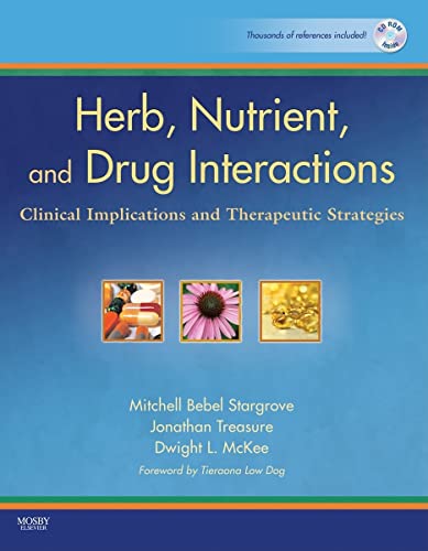 Herb, Nutrient, and Drug Interactions: Clinical Implications and Therapeutic Strategies von Mosby
